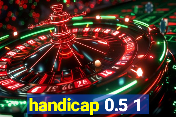 handicap 0.5 1